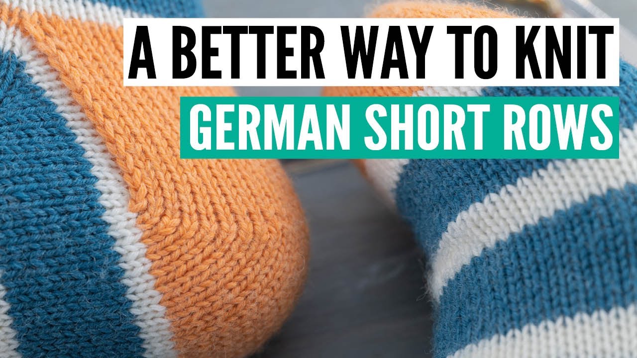 A better way to knit German short rows [and why yours may look all wrong]