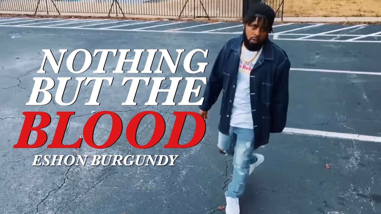 Eshon Burgundy- Nothing but the blood (Shot on #iphone ) (Official Video)