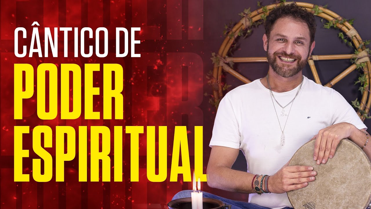 C&Acirc;NTICO SAGRADO PARA AUMENTAR O PODER ESPIRITUAL | com Daniel Atalla