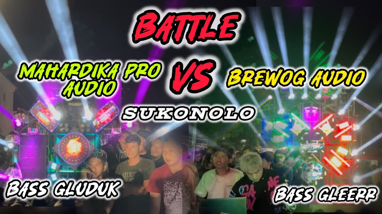 BATTLE BREWOG AUDIO VS RISWANDA MAHARDIKA PRO AUDIO SUKONOLO BULULAWANG MALANG