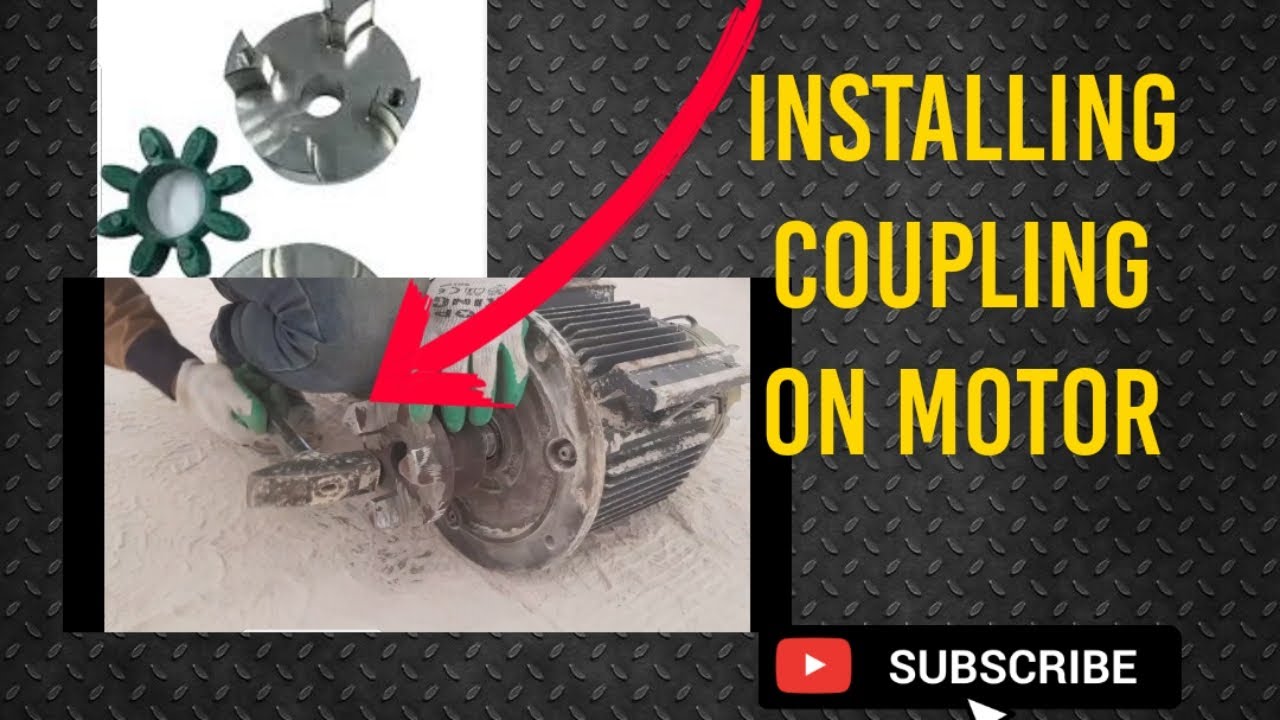 How to install Coupling on Motor Shaft | Procedure | Flexible Coupling