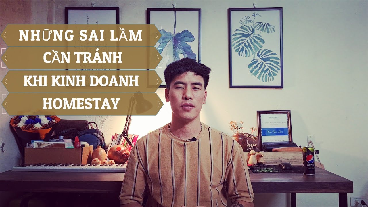 NHỮNG SAI LẦM CẦN TRÁNH KHI KINH DOANH HOMESTAY