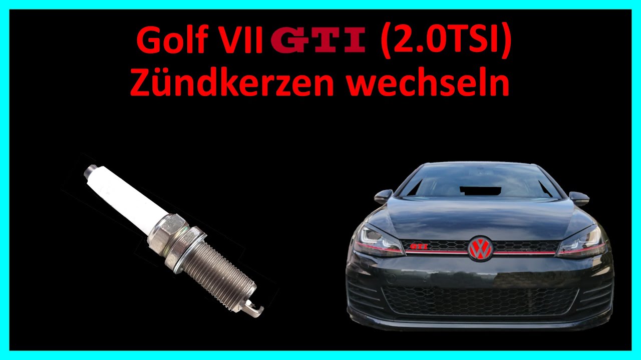 Golf VII (vFL) 2.0 TSI Zündkerzen wechseln