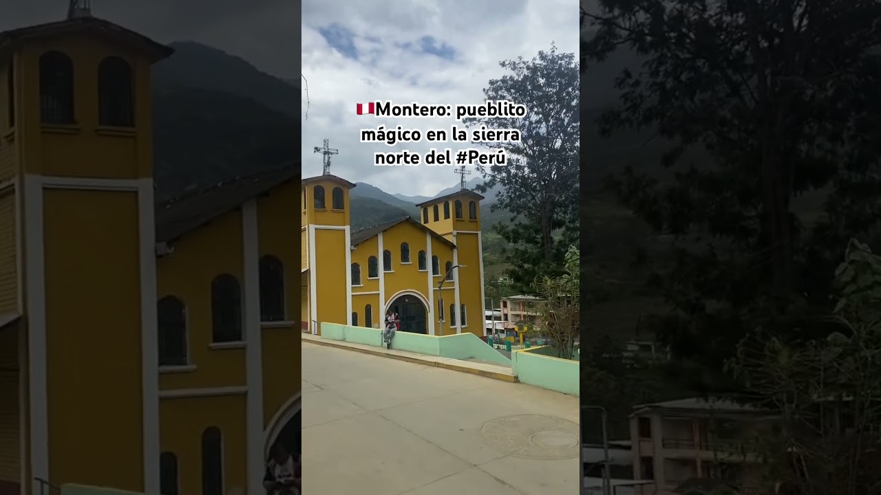 🇵🇪Montero: pueblito m&aacute;gico en la sierra norte del #Per&uacute;