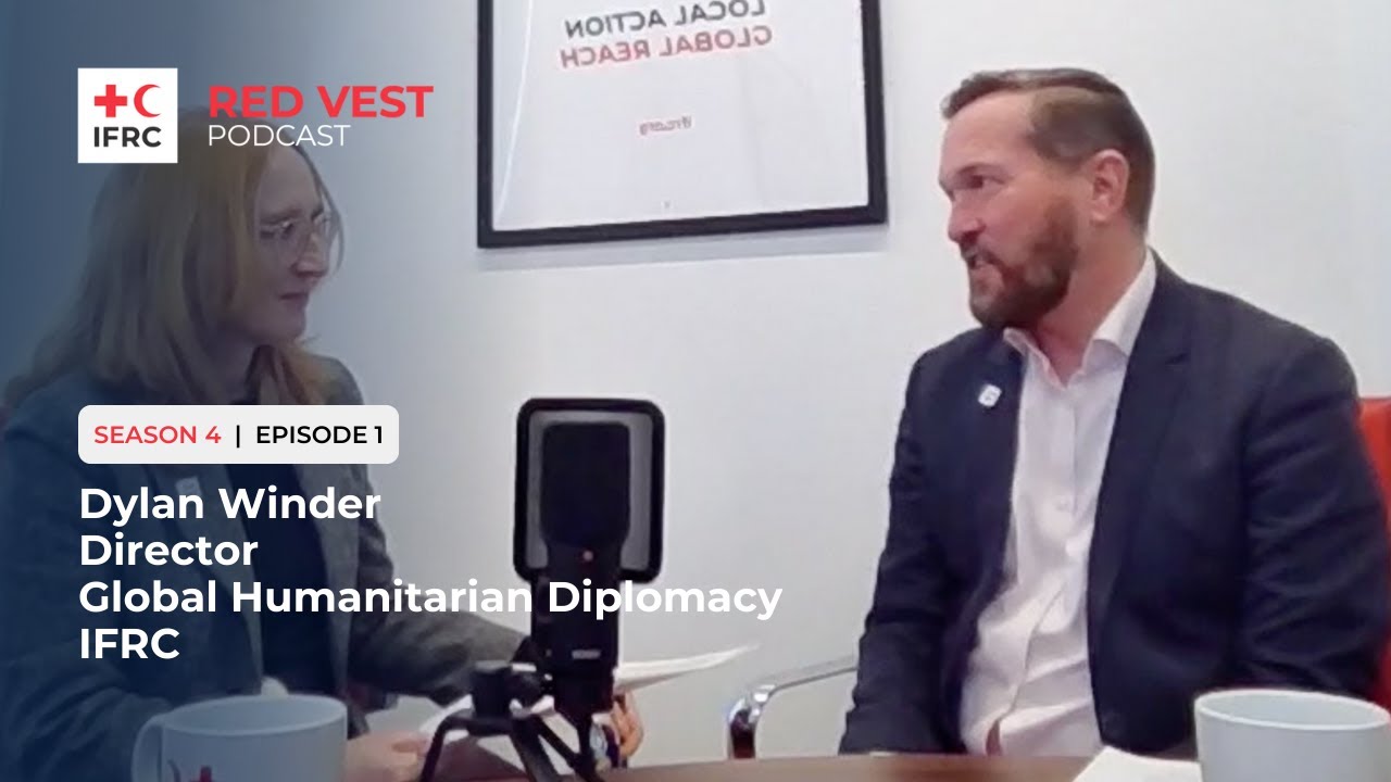 Speaking up for people in crisis:  Unpacking &lsquo;humanitarian diplomacy&rsquo; with IFRC&rsquo;s Dylan Winder
