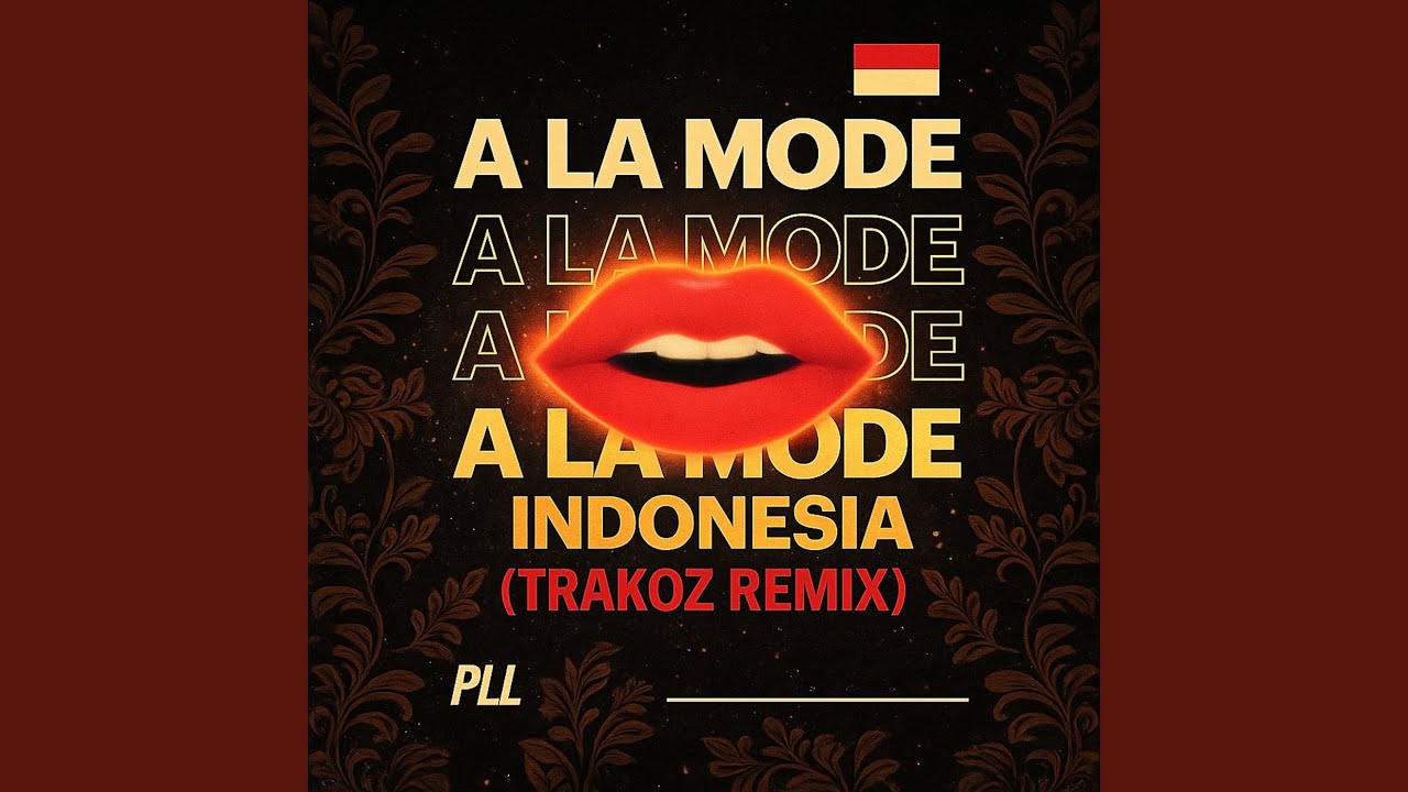 A La Mode (Indonesia Remix)