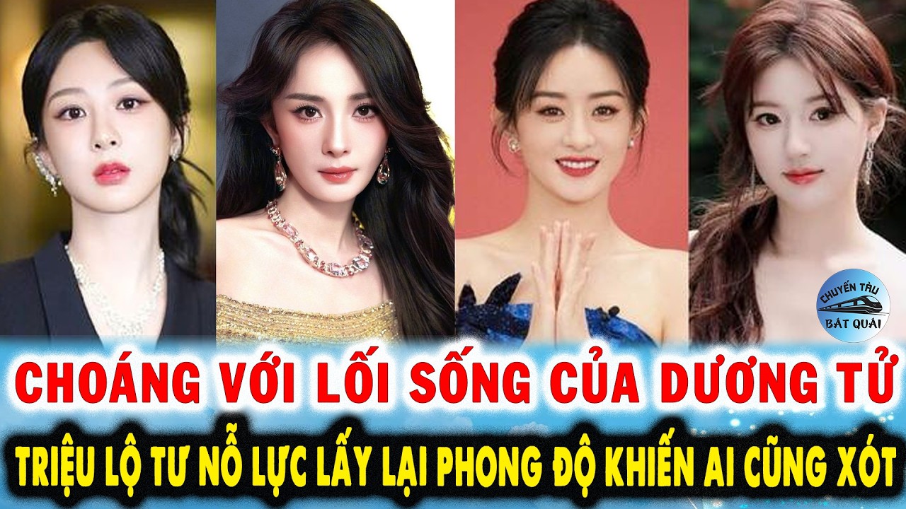 Choáng với lối sống của Dương Tử, Triệu Lộ Tư nỗ lực lấy lại phong độ khiến ai cũng xót