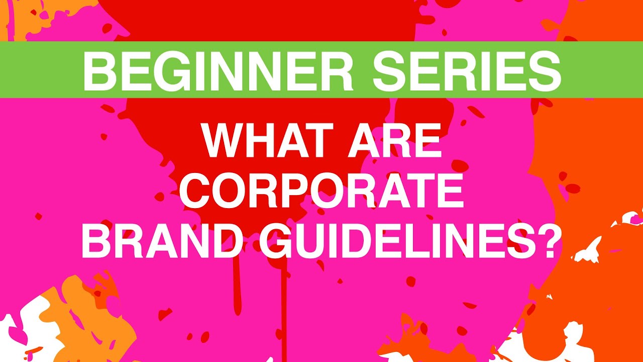 BEGINNER SERIES // What are corporate brand guidelines? / brand specifications / branding