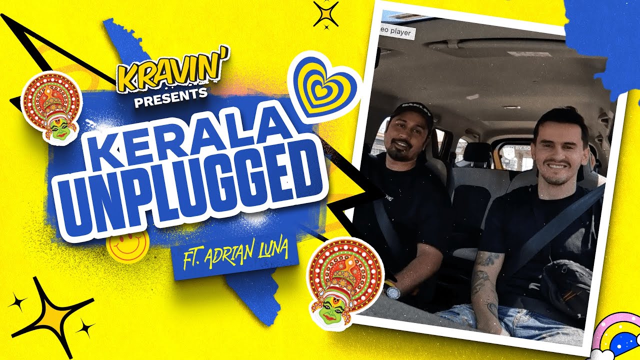 KERALA UNPLUGGED | EP 01- Adrian Luna | PART - 01 | Kravin'
