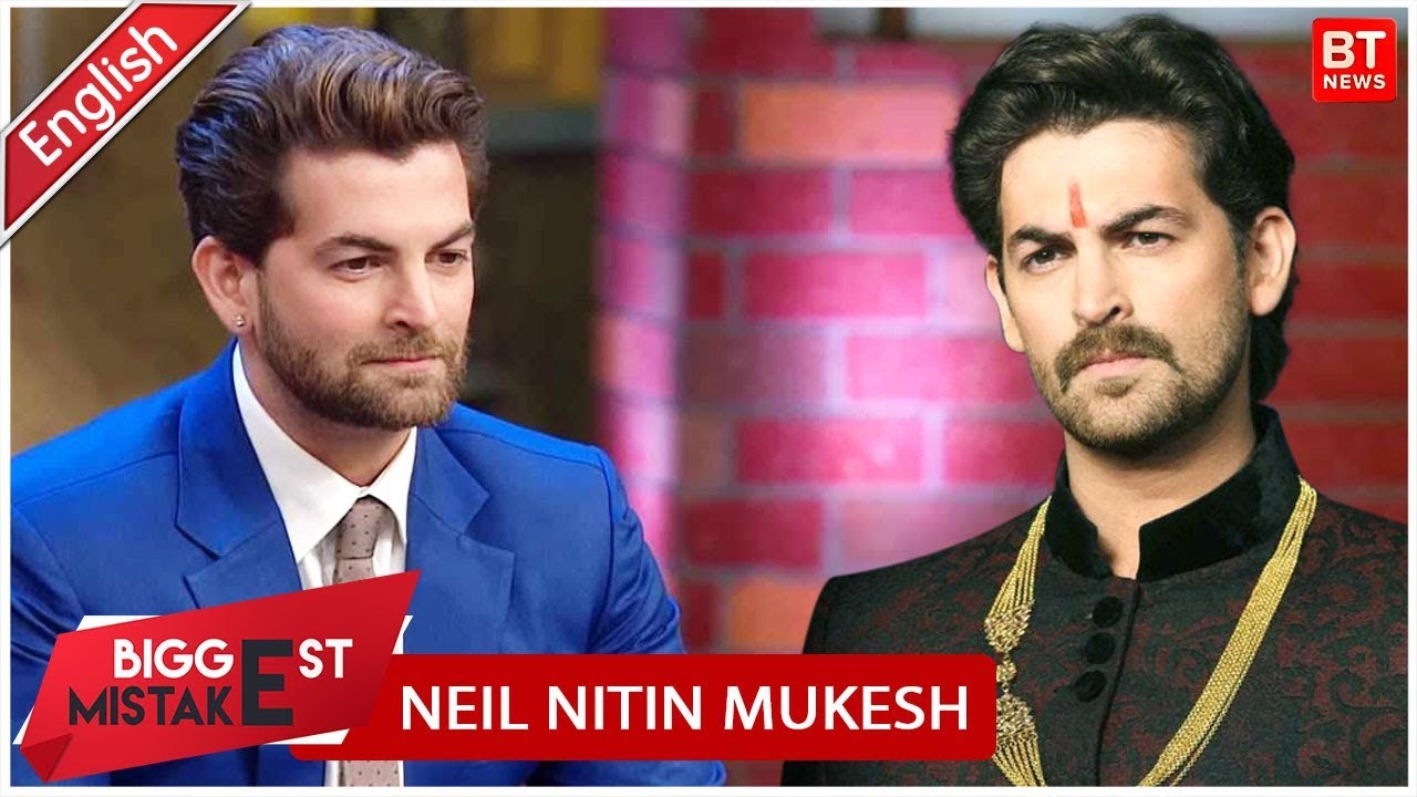 Neil Nitin Mukesh | BIGGEST MISTAKE OF MY LIFE | I Wish I Wouldn't Have Done This
