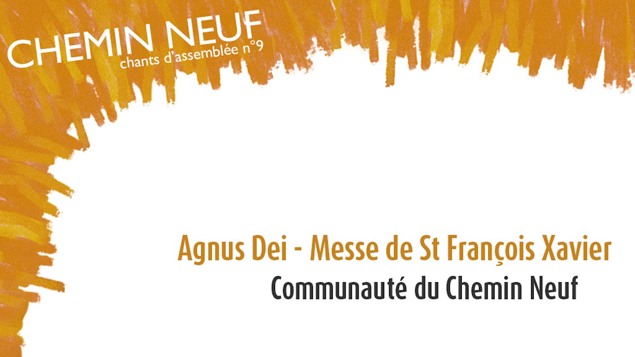 Messe de St Fran&ccedil;ois Xavier - Agnus Dei