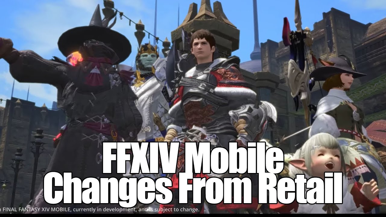 List of Changes From FFXIV Retail to FFXIV Mobile