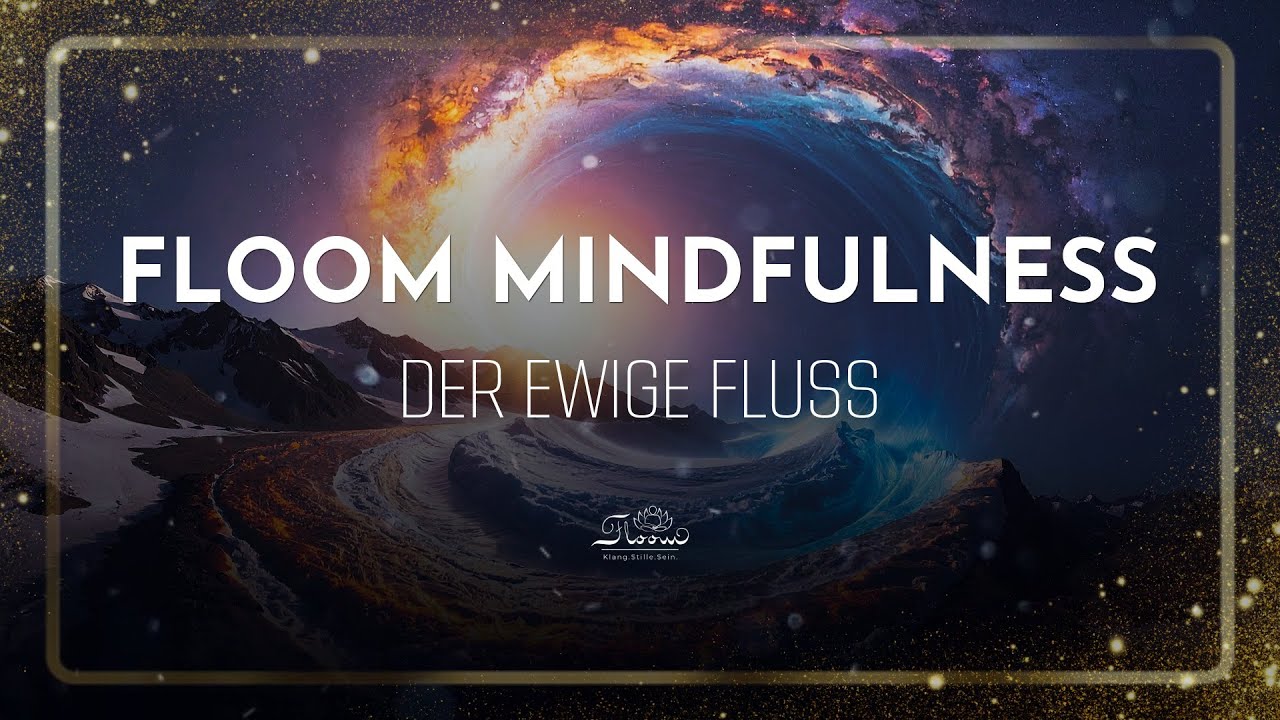 DER EWIGE FLUSS 🌊 Vertrauen ins Leben finden  | 432Hz