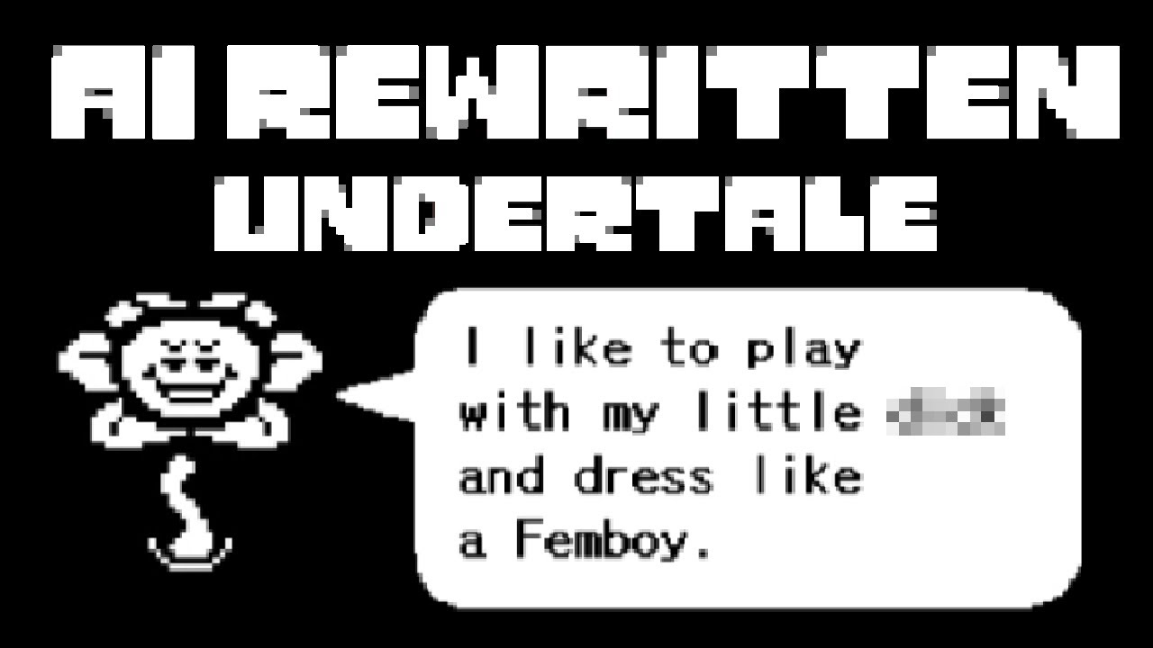 AI-Rewritten Undertale is Deranged
