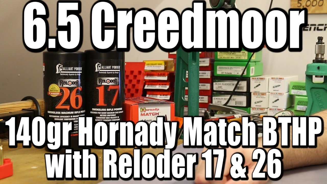 6.5 Creedmoor - 140gr Hornady Match BTHP with RL26 and RL17