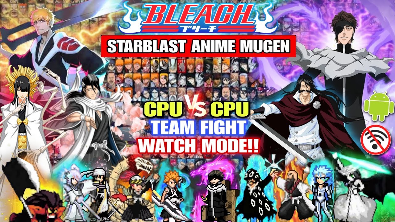 НОВЫЙ BLEACH MUGEN‼️ РЕЖИМ СМОТРА АНИМЕ MUGEN (ПОСЛЕДНИЕ ПЕРСОНАЖИ) StarBlast Anime War Mugen And...