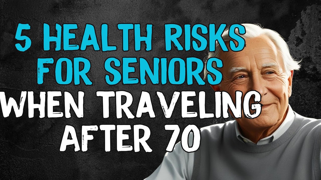 Safe Travel for Seniors: 5 Essential Tips for Traveling After 70