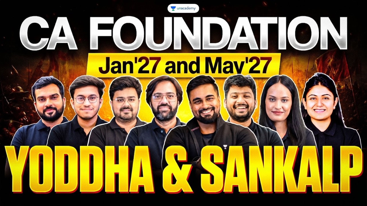 CA Foundation Jan 2027 and May 2027 | Yoddha and Sankalp Batch Launch | Unacademy CA