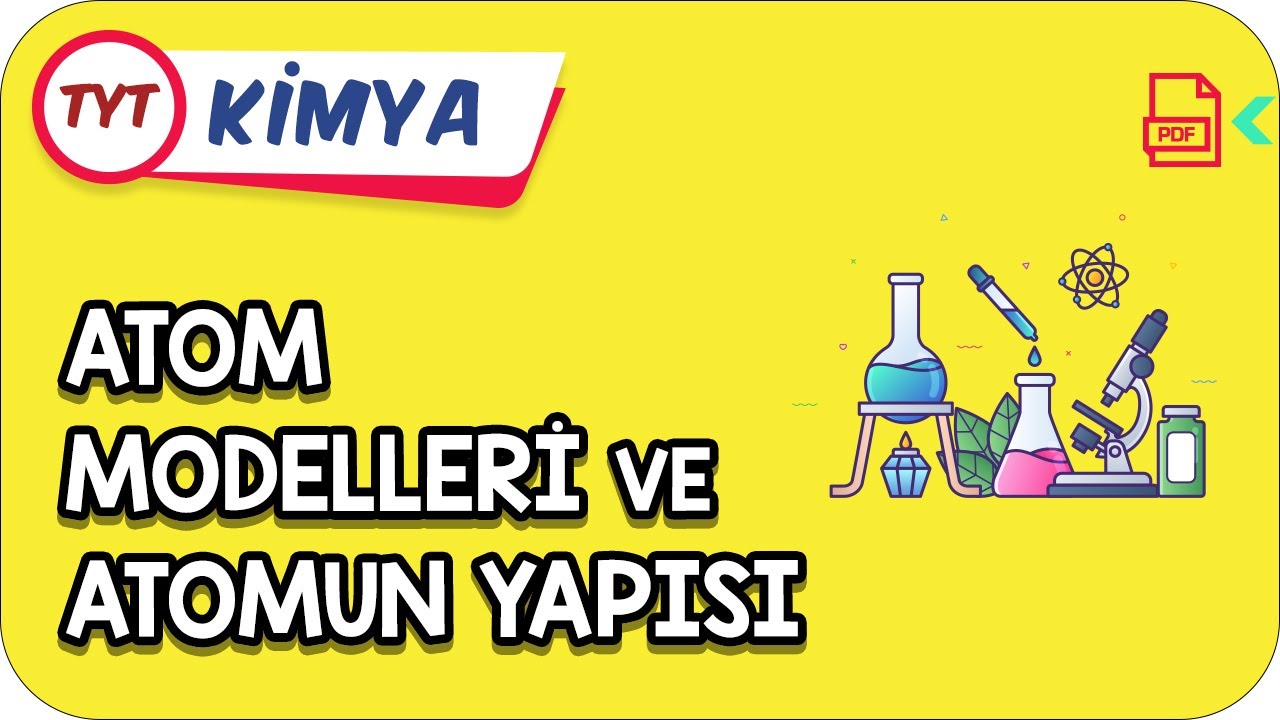 Atom Modelleri ve Atomun Yapısı | Kamp2021  #YazKampı