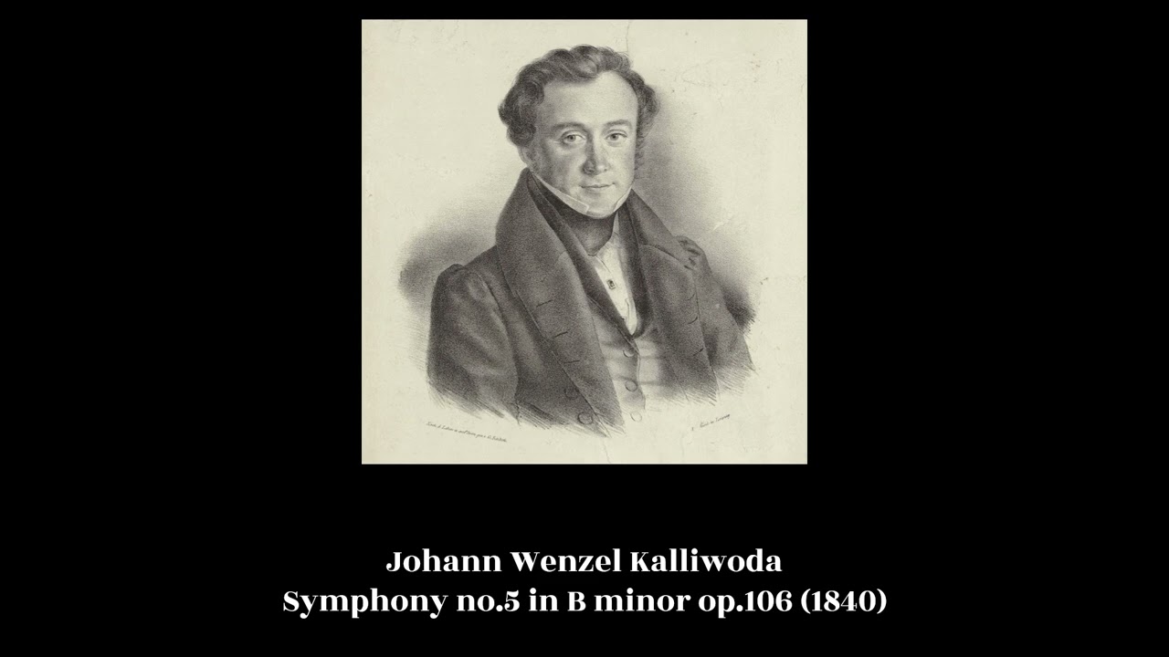Johann Wenzel Kalliwoda - Symphony no.5 in B minor op.106 (1840)