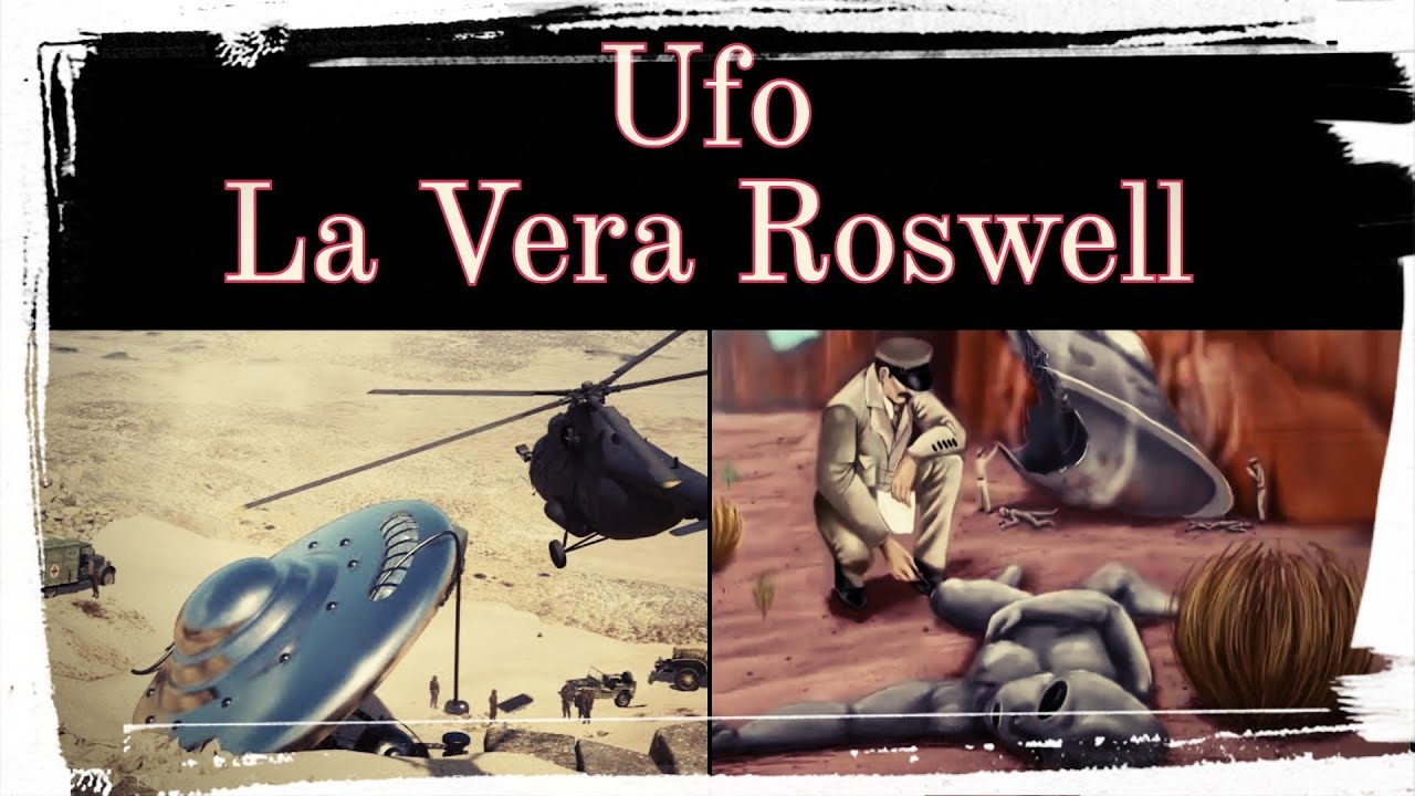 Ufo la vera Roswell  * La storia nascosta *