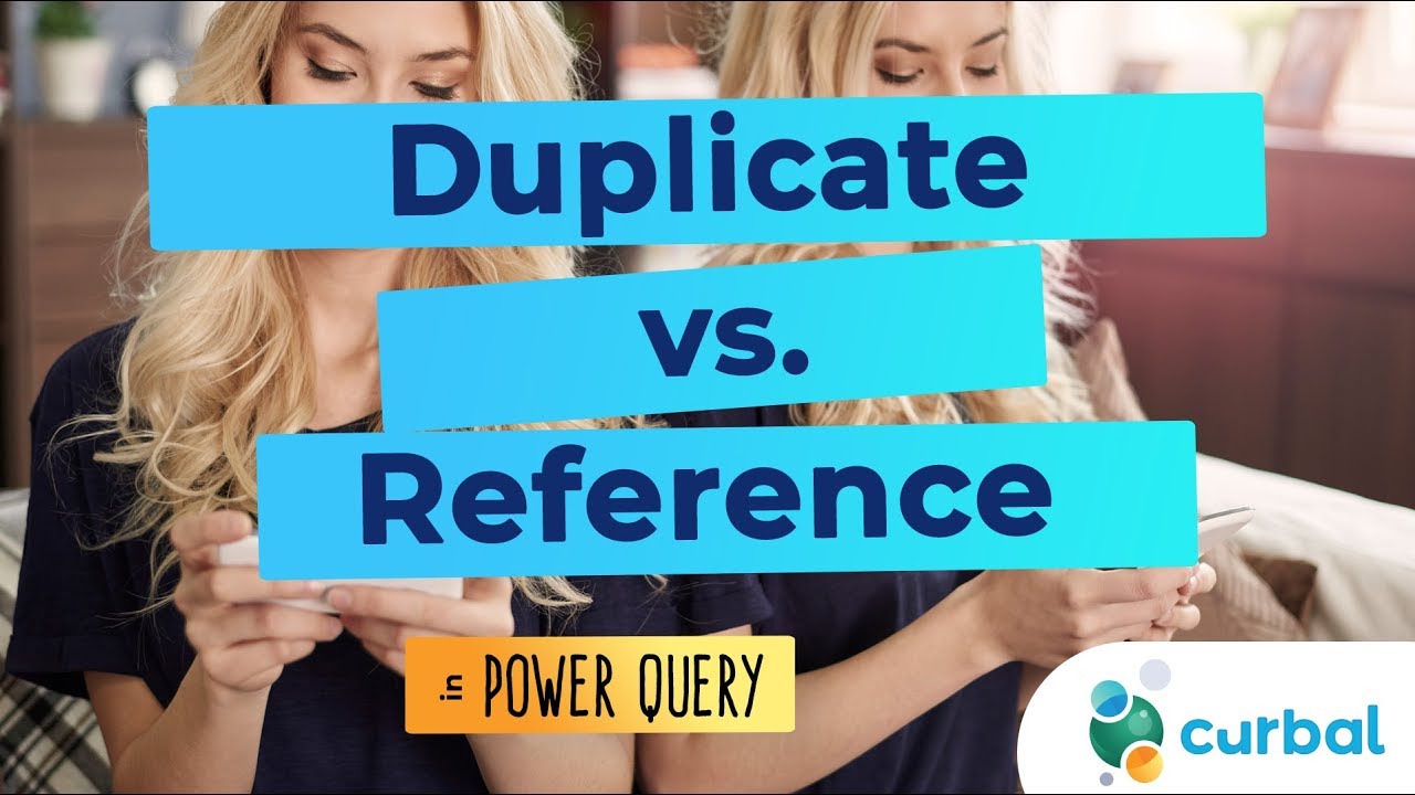 Разница между дублированием и ссылкой на запрос в Power Query