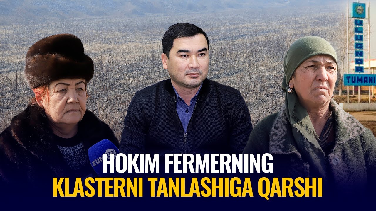 Ulug'norda fermerlar hokimdan norozi. U nega fermerning ishiga aralashyapti?