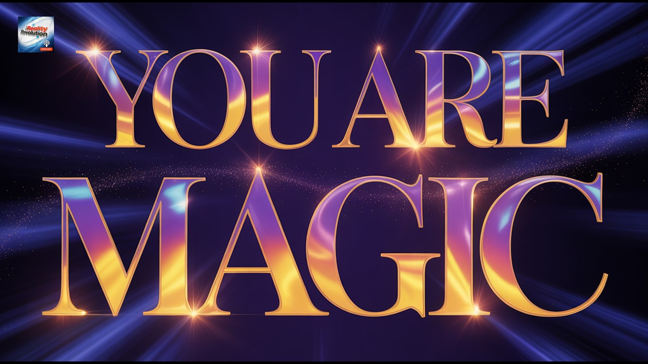 You Are Magic
