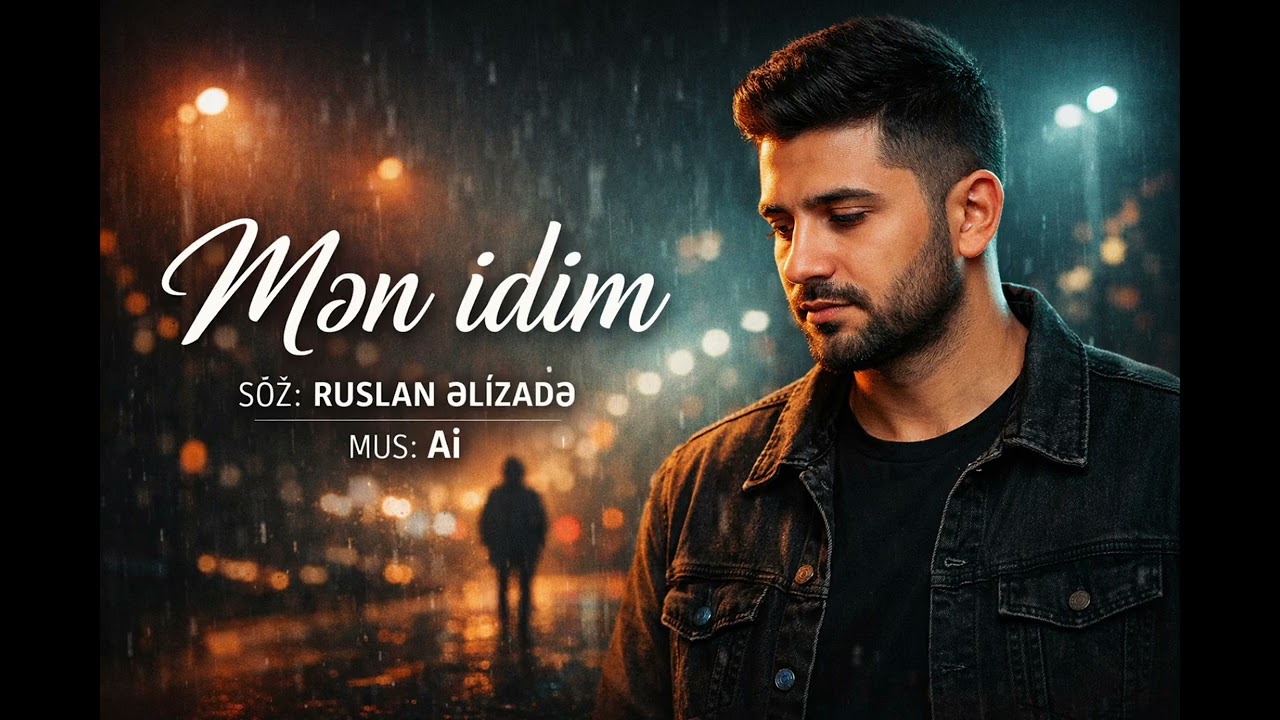 by_Zade – Mən İdim | 2026 Yeni Qəmli Mahnı 😔💔 | Dəyəri Bilinməyən Sevgi