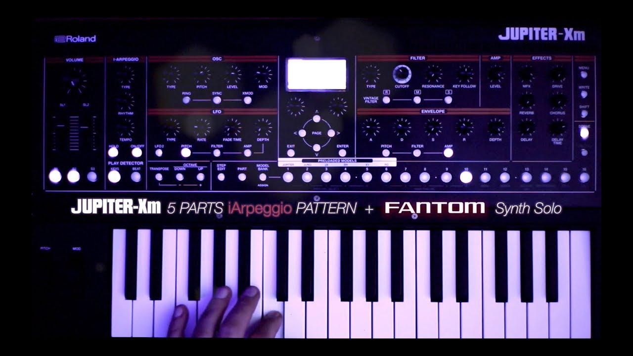 Roland Jupiter-Xm iArpeggio Patterns  + FANTOM Synth solo