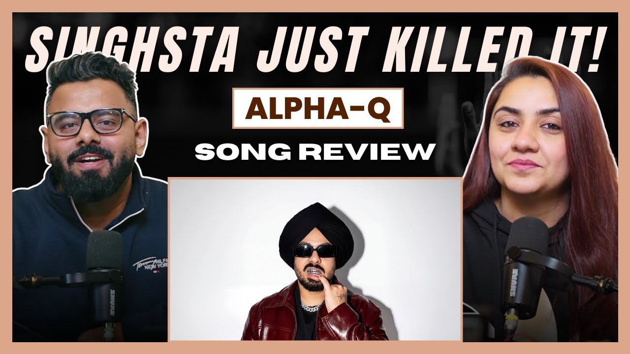 ALPHA-Q : Singhsta Ft. Kaater | Song Review | The Sorted Reviews