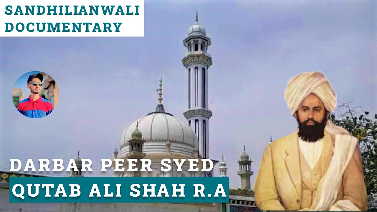 Darbar Sandhilianwali Documentary | Darbar Per Syed Qutab Ali Shah R.A Sandhilianwali | Livelog