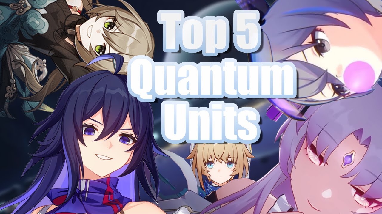 Top 5 Quantum Units in Honkai Star Rail