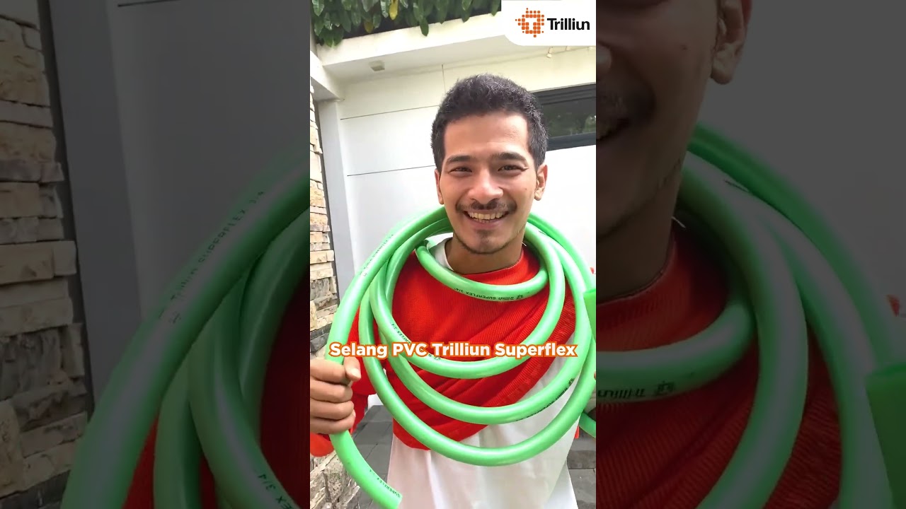 This Is Trilliuners! Emang Secinta itu sama Selang PVC Trilliunsuperflex