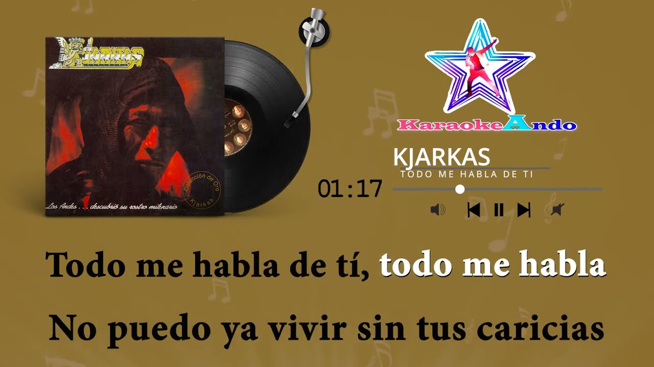KARAOKEANDO - Kjarkas - Todo me habla de ti Karaoke