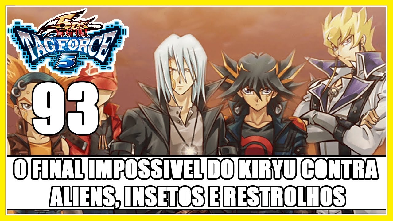 Yu-Gi-Oh! 5D's Tag Force 5 - |#93| - O FINAL DO KIRYU CONTRA ALIENS, INSETOS E RESTROLHOS