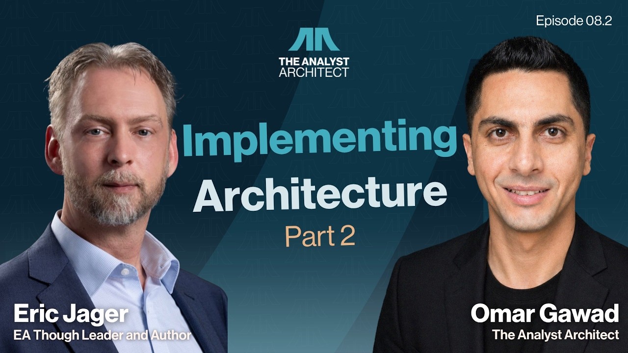 Episode 8 - Part 2: Implementing Enterprise Architecture