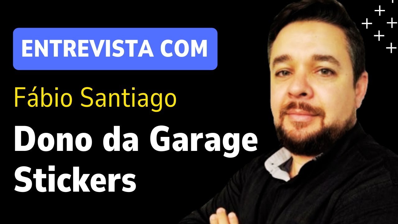 Entrevista com Fábio Santiago | Dono da Garage Stickers | Serie: Conversas com Empreendedores