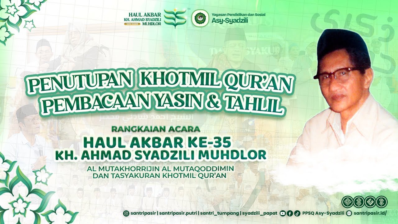 Penutupan Khotmil Qur'an Keluarga Bani Syadzili | Rangkaian Acara HAUL 35 | Rabu, 12 November 2025