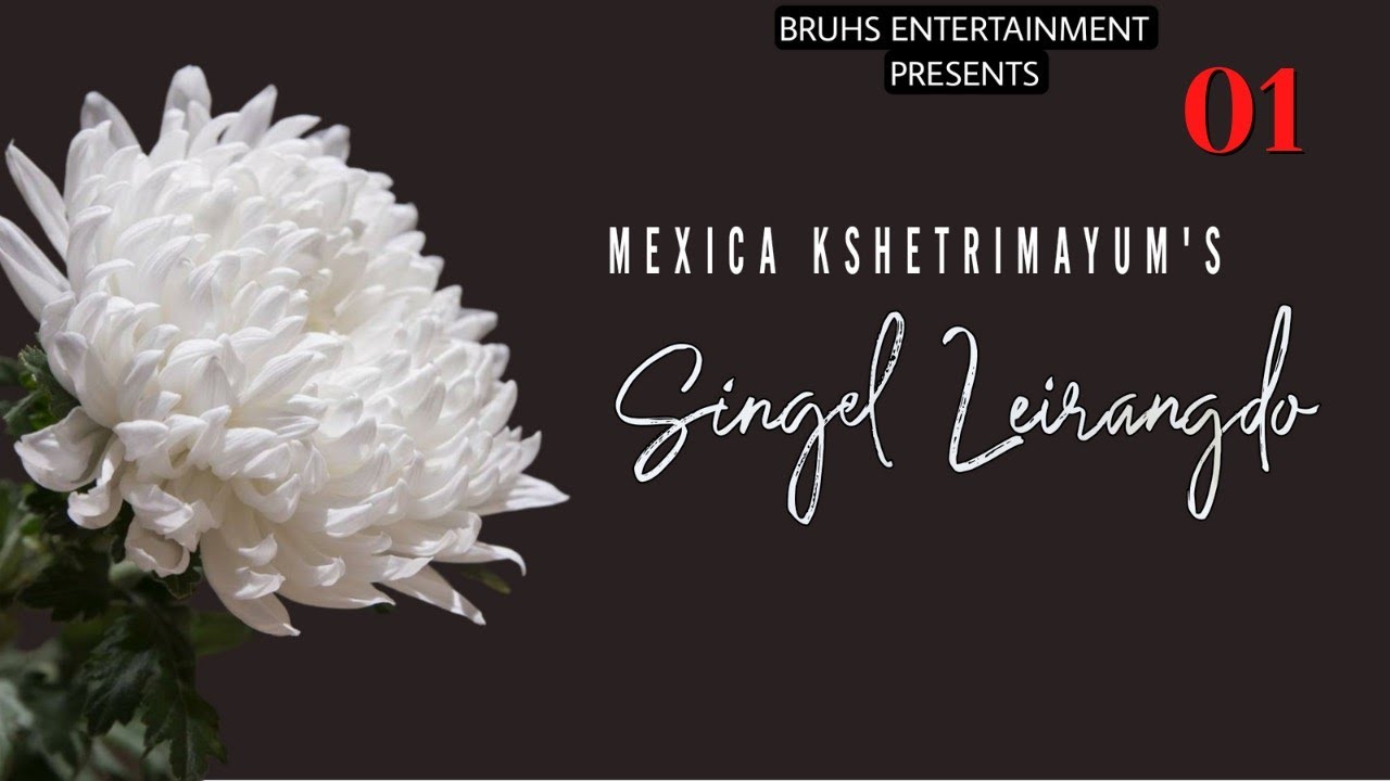Singel Leirangdo –(01) Paenubi Yaikhom | Mexica Kshetrimayum