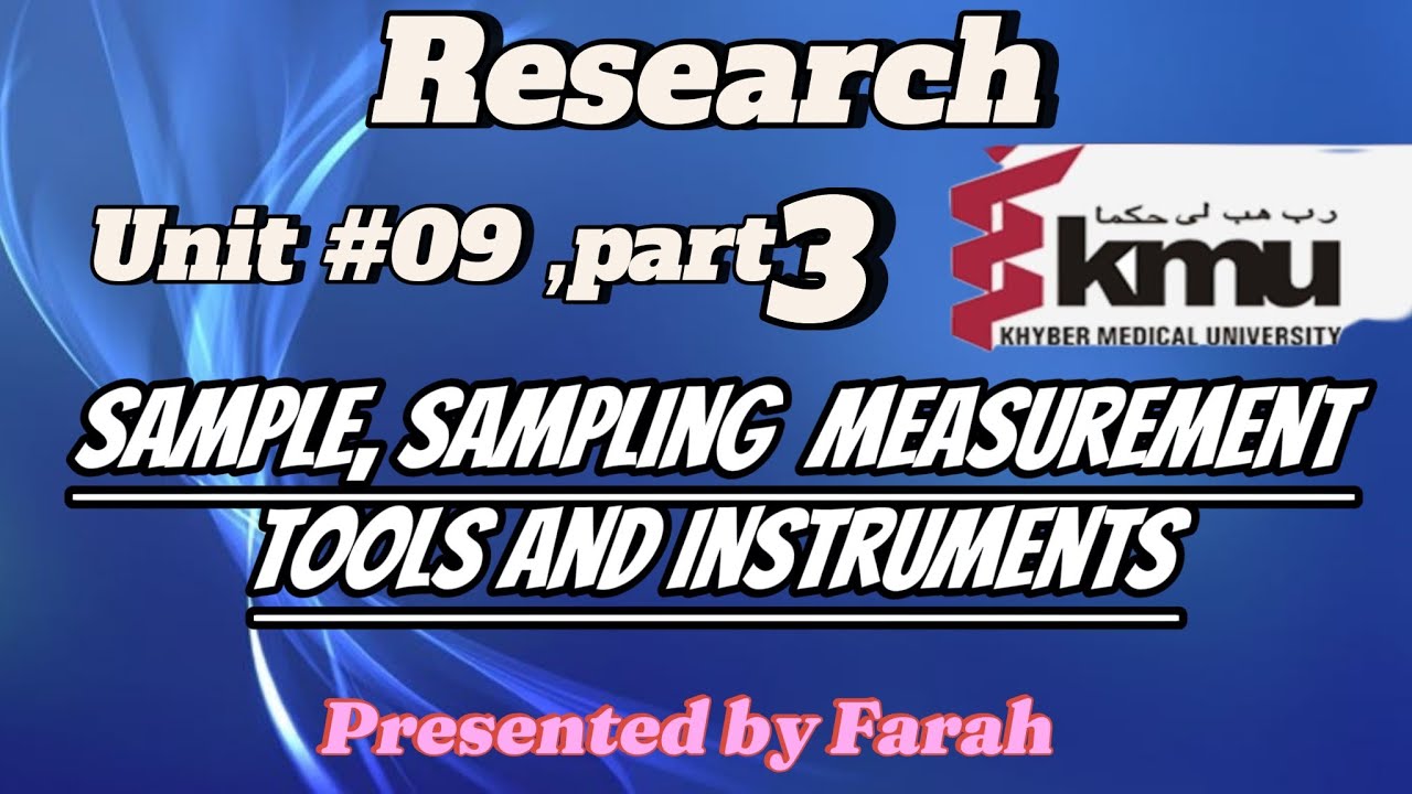  Unit 9 part 3 Sample ,Sampling measurement tool and instrument l By @Nursingwithfarah 