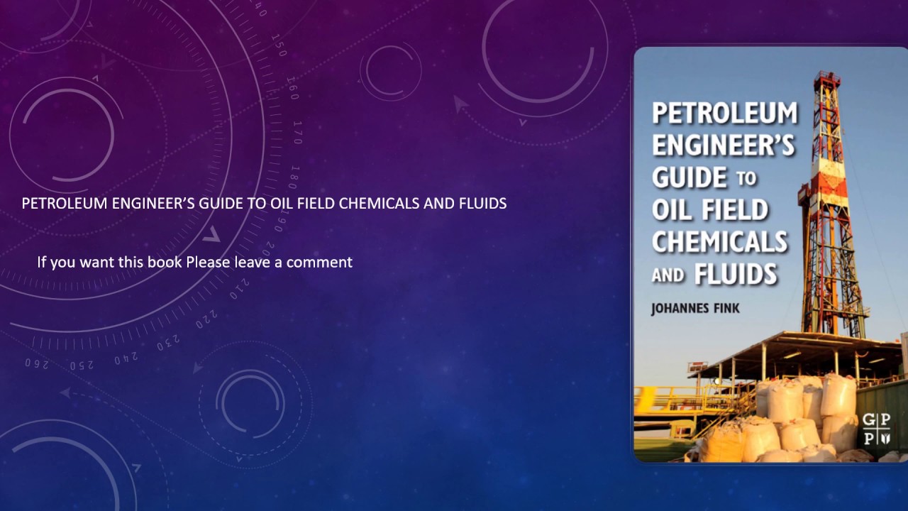 Petroleum Engineer's Guide to Oil Field Chemicals and Fluids Book