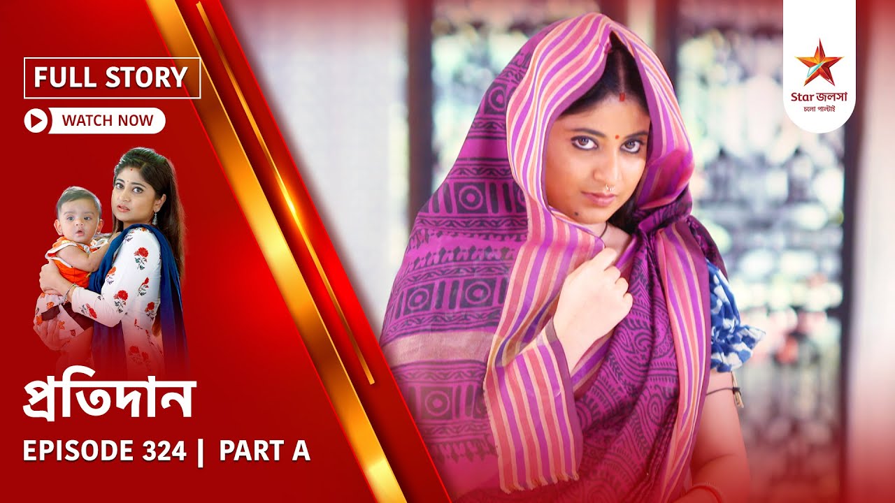 Full Story | Pratidaan | Episode 324 | Part A