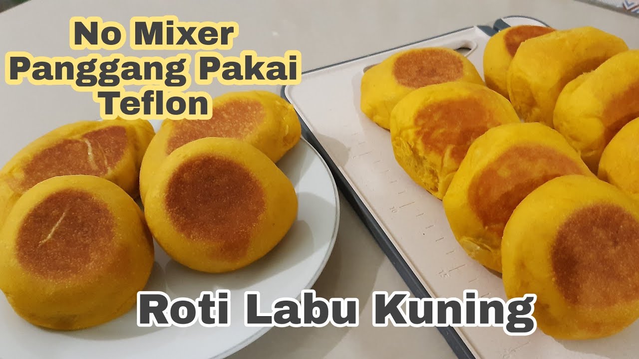 RESEP ROTI LABU KUNING ( PUMPKIN BREAD ) TANPA MIXER TANPA OVEN
