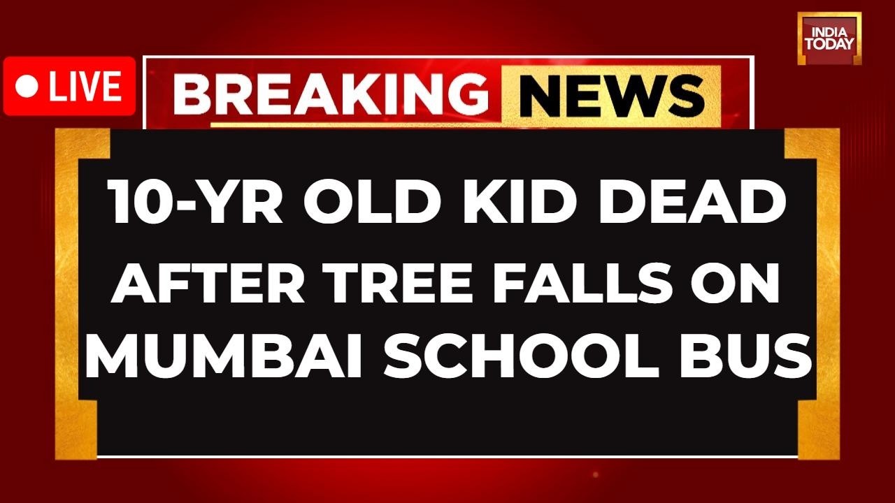 LIVE: 11 Year Old Boy Dead, 4 Injured After Tree Falls On Mumbai School Bus | India Today