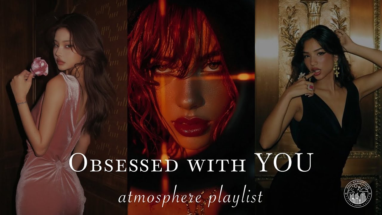 everyone is OBSESSED with you 💋 songs to make you feel attractive || women energy playlist