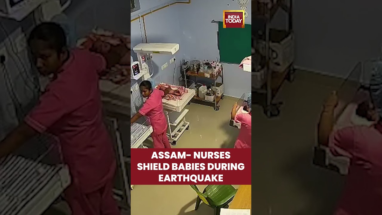 Brave Nurses In Assam Hospital Shield Babies During Strong Quake | India Today