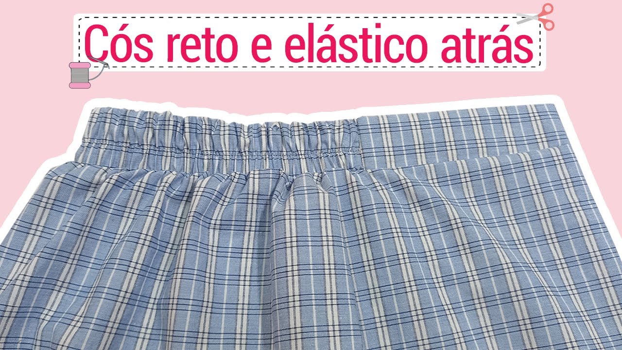 COMO FAZER CÓS RETO NA FRENTE E ELÁSTICO ATRÁS | DICAS DE COSTURA