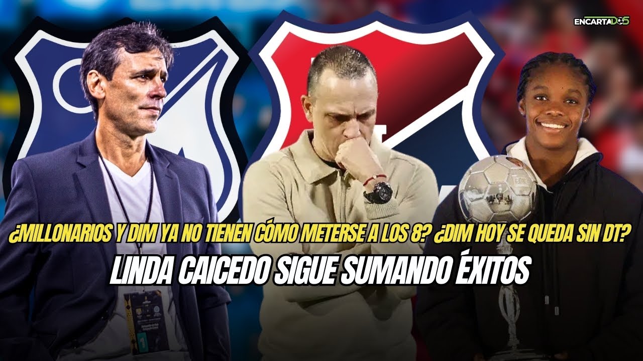 ¿Millonarios y DIM ya no tienen cómo meterse a los 8? ¿DIM hoy se queda sin DT?