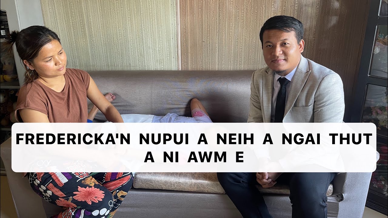 FREDERICKAN NUPUI A NEIH A NGAI THUT A NI AWM E | I mittui a tla ngei ang